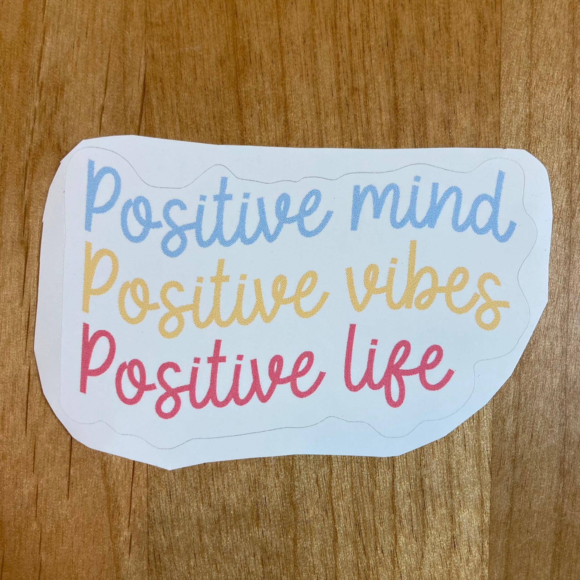 Positive Sticker – Daydreamer Creations LLC