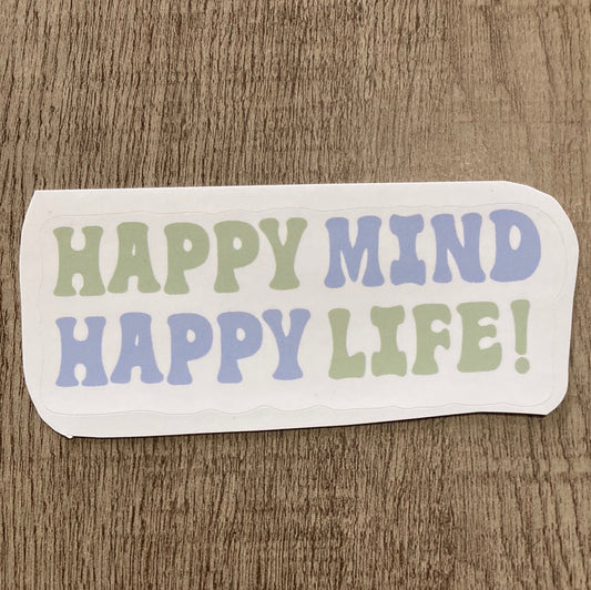 Happy Mind Happy Life Sticker     Daydreamer Creations- Tilden Co.